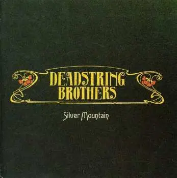 CD Deadstring Brothers: Silver Mountain