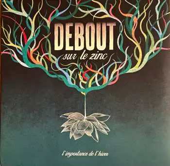 2LP Debout Sur Le Zinc: L'importance De L'hiver CLR
