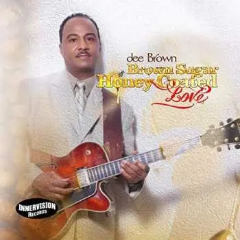 CD Dee Brown: Brown Sugar, Honey-coated Love