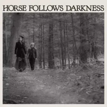 LP Delia Gonzalez: Horse Follows Darkness
