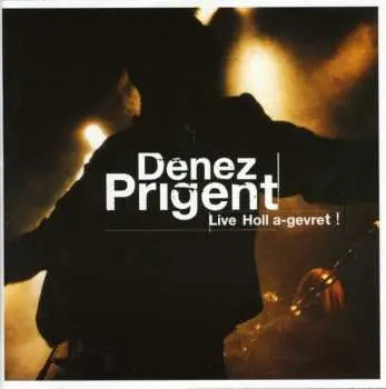 CD Denez Prigent: Live Holl A-Grevret