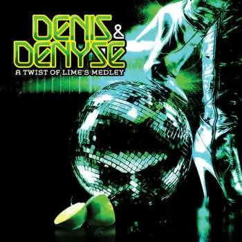 CD Denis & Denyse LePage: A Twist Of Lime's Medley