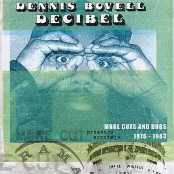 2LP Dennis Bovell: Decibel: More Cuts And Dubs 1976-1983