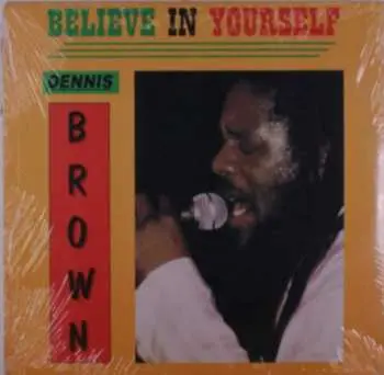 LP Dennis Brown: Believe In Yourself