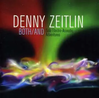 CD Denny Zeitlin: Both/And (Solo Electro-Acoustic Adventures)