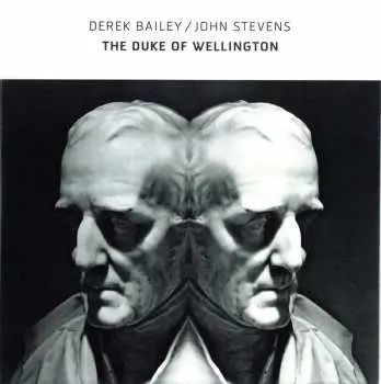 CD Derek Bailey: Duke Of Wellington