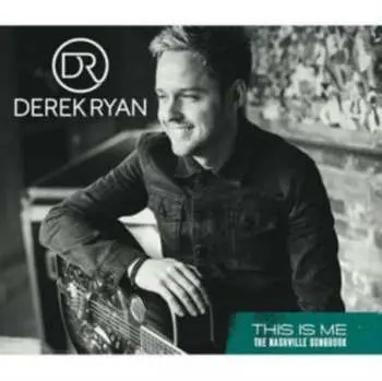 CD Derek Ryan: This Is Me: The Nashville Songbook