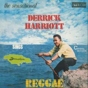 LP Derrick Harriott: Sensational Derrick Harriott Sings Jamaica Reggae
