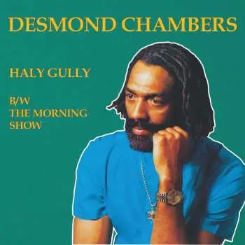 LP Desmond Chambers: Haly Gully / The Morning Show