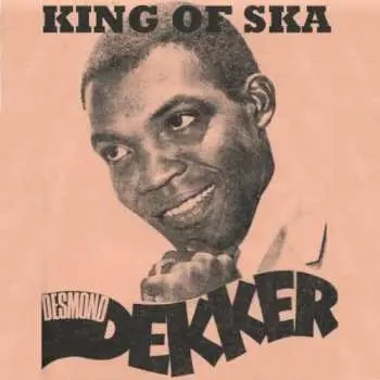 CD Desmond Dekker: The King Of Ska