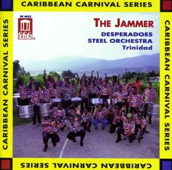 CD Gay Desperadoes Steel Orchestra: The Jammer