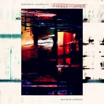 CD Desperate Journalist: Maximum Sorrow!