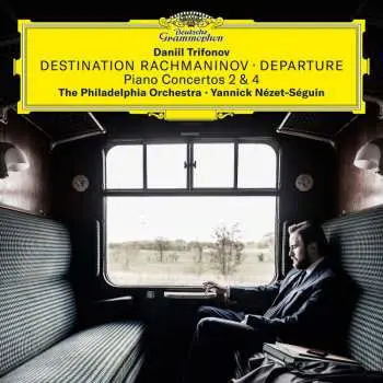 CD Daniil Trifonov: Destination Rachmaninov • Departure (Piano Concertos 2 & 4)