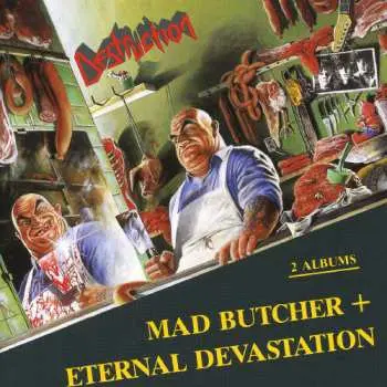 CD Destruction: Mad Butcher / Eternal Devastation