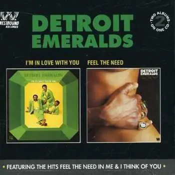 CD Detroit Emeralds: I'm In Love With You / Feel The Need