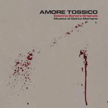 LP/CD Detto Mariano: Amore Tossico - Colonna Sonora Originale