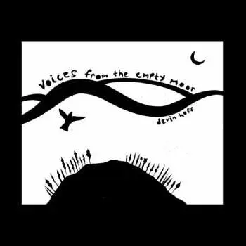 CD Devin Hoff: Voices From The Empty Moor (Songs Of Anne Briggs)