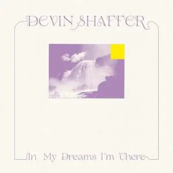 CD Devin Shaffer: In My Dreams I'm There LTD