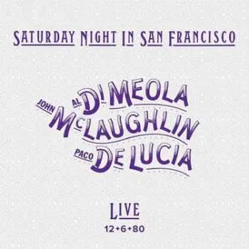 LP Di Meola/mclaughlin/de Lucia: Saturday Night In San Francisco