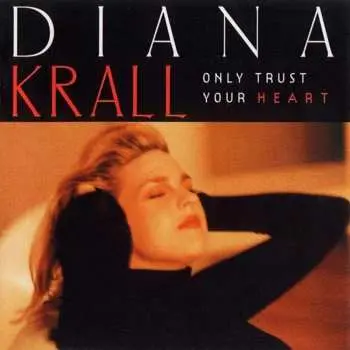 Diana Krall: Only Trust Your Heart LP