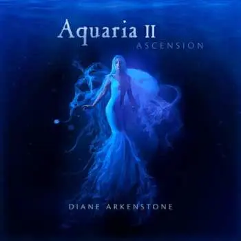 CD Diane Arkenstone: Aquaria Ii Ascension