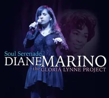 CD Diane Marino: Soul Serenade: The Gloria Lynne Project