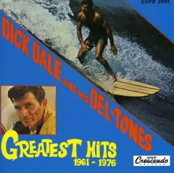CD Dick Dale & His Del-Tones: Greatest Hits, 1961-1976