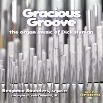 CD Dick Hyman: Gracious Groove (The Organ Music Of Dick Hyman)