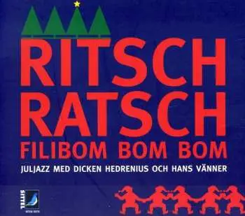 CD Dicken Hedrenius: Ritsch Ratsch Filibom Bom Bom DIGI