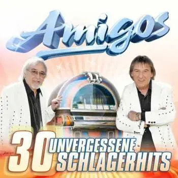 2CD Amigos: 30 Unvergessene Schlagerhits