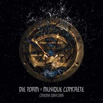CD Die Form ÷ Musique Concrète: Cinema Obscura