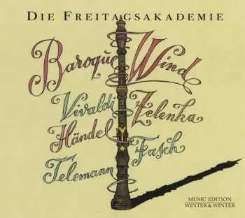 CD Die Freitagsakademie: Baroque Wind