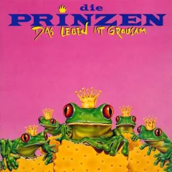 CD Die Prinzen: Das Leben Ist Grausam