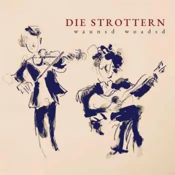 CD Die Strottern: Waunsd Woadsd