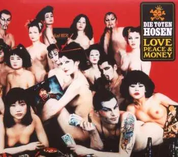 CD Die Toten Hosen: Love, Peace & Money = 愛、平和、そして金 DIGI