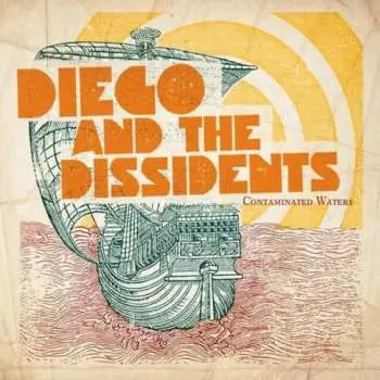 CD/MC Diego And The Dissidents: Contaminated Waters NUM