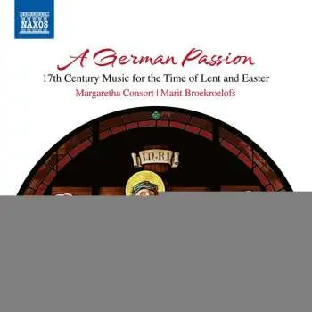CD Dieterich Buxtehude: A German Passion - 17th Century Music For The Time Of Lent And Easter