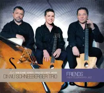CD Diknu Schneeberger Trio: Friends (A New Colour In Gypsy Jazz)