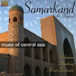 CD Dilnura Qodirjonova: Samarkand And Beyond (Music Of Central Asia)