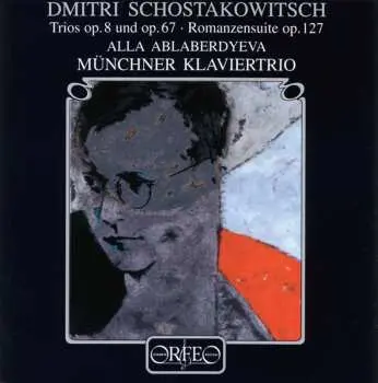 CD Dmitri Shostakovich: Klaviertrios Op. 8 Und Op. 67 · Romanzen-Suite Op. 127