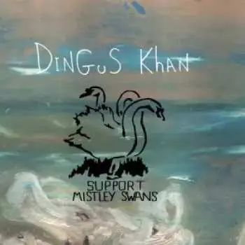CD Dingus Khan: Support Mistley Swans