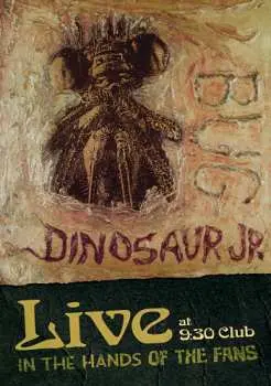 DVD Dinosaur Jr.: Bug Live At 9:30 Club: In The Hands Of The Fans