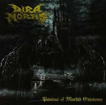 CD Dira Mortis: Psalms Of Morbid Existence