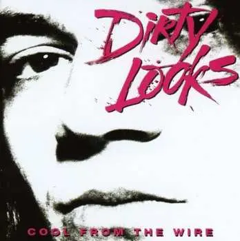 CD Dirty Looks: Cool From The Wire LTD