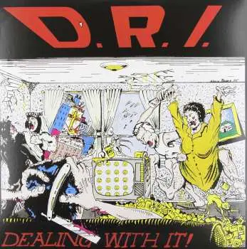 LP Dirty Rotten Imbeciles: Dealing With It!