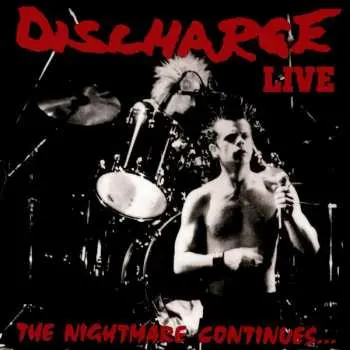 LP Discharge: The Nightmare Continues... Live