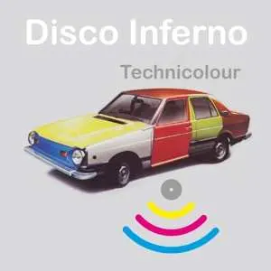 Disco Inferno: Technicolour - Disco Inferno