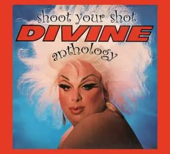 2CD Divine: Shoot Your Shot (The Divine Anthology)