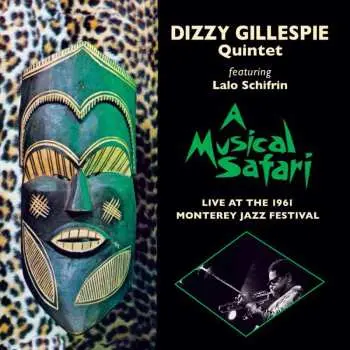 CD Dizzy Gillespie: A Musical Safari (Live At The 1961 Monterey Jazz Festival)
