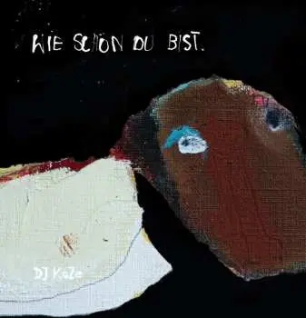 SP Dj Koze Aka Adolf Noise: Wie Schoen Du Bist Ep